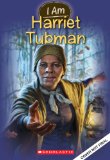 I Am Harriet Tubman (I Am #6)  cover art