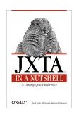 JXTA in a Nutshell A Desktop Quick Reference 2002 9780596002367 Front Cover