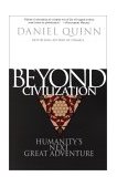 Beyond Civilization Humanity's Next Great Adventure cover art