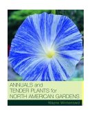 Annuals and Tender Plants for North American Gardens 2004 9780679457367 Front Cover