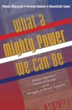 What a Mighty Power We Can Be African American Fraternal Groups and the Struggle for Racial Equality  9780691138367 Front Cover