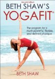 Beth Shaw's YogaFit The Program for a More Powerful, Flexible, and Defined Physique 2nd 2008 Revised  9780736075367 Front Cover