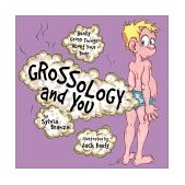 Grossology and You Really Gross Things about Your Body cover art