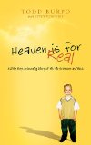 Heaven Is for Real A Little Boy's Astounding Story of His Trip to Heaven and Back 2011 9780849948367 Front Cover