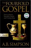 Fourfold Gospel Jesus As Savior, Sanctifier, Healer and Coming King 2007 9780882703367 Front Cover