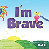I'm Brave 2013 9781482362367 Front Cover