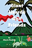 Giant Lizards and Friends 2013 9781489574367 Front Cover
