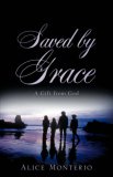 Saved by Grace 2007 9781602663367 Front Cover