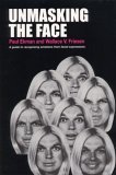 Unmasking the Face : A Guide to Recognizing Emotions from Facial Expressions 2015 9781883536367 Front Cover