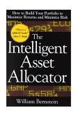Intelligent Asset Allocator: How to Build Your Portfolio to Maximize Returns and Minimize Risk  cover art