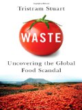 Waste Uncovering the Global Food Scandal cover art