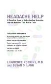 Headache Help A Complete Guide to Understanding Headaches and the Medications That Relieve Them 2000 9780618044368 Front Cover