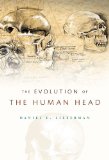 Evolution of the Human Head 