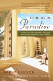 Gringos in Paradise An American Couple Builds Their Retirement Dream House in a Seaside Village in Mexico 2008 9780743276368 Front Cover
