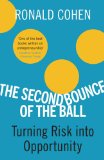 Second Bounce of the Ball Turning Risk into Opportunity  9780753824368 Front Cover