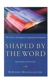 Shaped by the Word The Power of Scripture in Spiritual Formation cover art