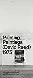 Painting Paintings (David Reed) 1975  9780847859368 Front Cover