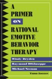 Primer on Rational Emotional Therapy-Third Edition 