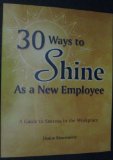 30 Ways to Shine As a New Employee : A Guide to Success in the Workplace cover art