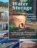 Water Storage Tanks, Cisterns, Aquifers, and Ponds 2013 9780964343368 Front Cover