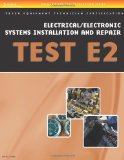ASE Test Preparation - Truck Equipment Series Electrical/Electronic Systems Installation and Repair, E2 2009 9781435439368 Front Cover