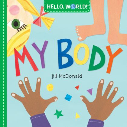 Hello, World! My Body  9781524766368 Front Cover