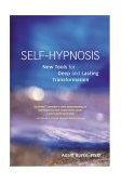 Self-Hypnosis Demystified New Tools for Deep and Lasting Transformation 2004 9781580911368 Front Cover