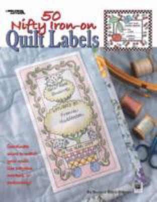 50 Nifty Iron-on Quilt Labels  9781601407368 Front Cover