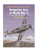 Hungarian Aces of World War 2 2002 9781841764368 Front Cover