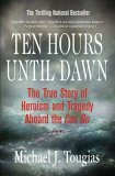 Ten Hours until Dawn The True Story of Heroism and Tragedy Aboard the Can Do 2006 9780312334369 Front Cover