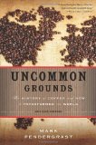 Uncommon Grounds The History of Coffee and How It Transformed Our World cover art