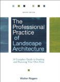 Professional Practice of Landscape Architecture A Complete Guide to Starting and Running Your Own Firm cover art
