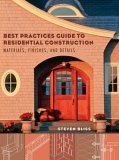 Best Practices Guide to Residential Construction Materials, Finishes, and Details