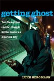 Getting Ghost Two Young Lives and the Struggle for the Soul of an American City cover art