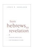 From Hebrews to Revelation A Theological Introduction