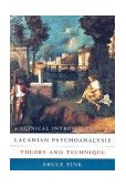 Clinical Introduction to Lacanian Psychoanalysis Theory and Technique