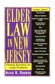 Elder Law in New Jersey Finding Solutions for Legal Problems 1999 9780813527369 Front Cover