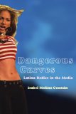 Dangerous Curves Latina Bodies in the Media