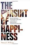 Pursuit of Happiness Black Women, Diasporic Dreams, and the Politics of Emotional Transnationalism  9780822370369 Front Cover