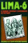 Lima 6 A Marine Company Commander in Vietnam  9780935553369 Front Cover