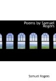 Poems by Samuel Rogers 2009 9781115352369 Front Cover