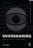 Oversharing: Presentations of Self in the Internet Age  cover art