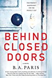 Behind Closed Doors A Novel  9781250132369 Front Cover