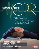 Common Core CPR What about the Adolescents Who Struggle ... or Just Don't Care? cover art