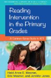 Reading Intervention in the Primary Grades A Common-Sense Guide to RTI