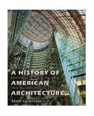 History of American Architecture Buildings in Their Cultural and Technological Context
