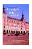 traición en la Amistad 1st 9781588710369 Front Cover