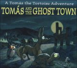 Tomas and the Ghost Town 2010 9781932173369 Front Cover