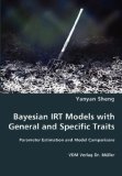 Bayesian Irt Models with General and Specific Traits 2008 9783836464369 Front Cover