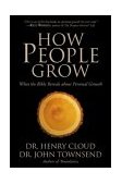 How People Grow What the Bible Reveals about Personal Growth cover art